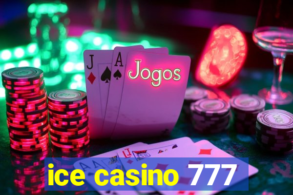 ice casino 777